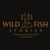 Wild Fish Stories