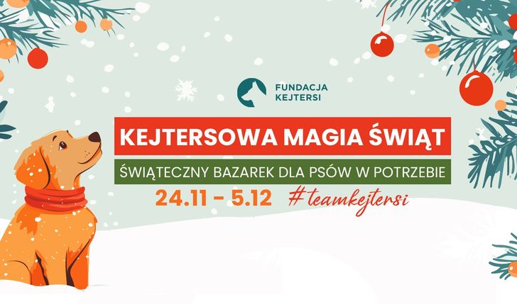 Kejtersowa Magia Świąt - świąteczny bazarek dla psów w potrzebie