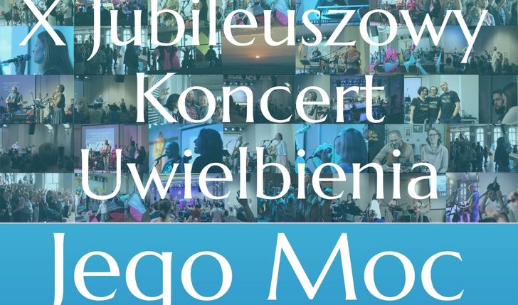 X Koncert Uwielbienia Jego Moc - zbiórka na scenę mobilną