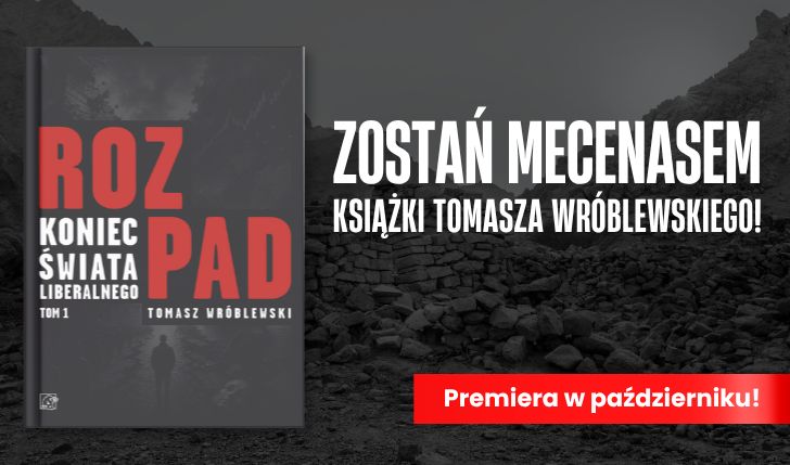 Zostań mecenasem książki Tomasza Wróblewskiego „Rozpad”