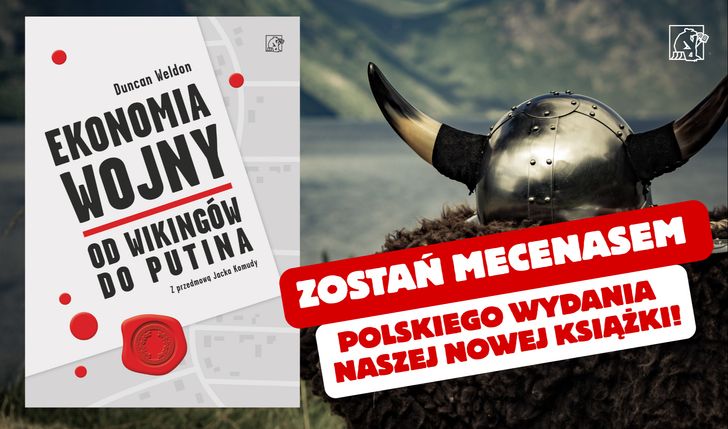 Zostań mecenasem polskiego wydania książki „Ekonomia wojny. Od wikingów do Putina”