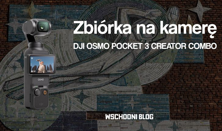 Zbiórka na nową kamerę - Dji Osmo Pocket 3 Creator Combo