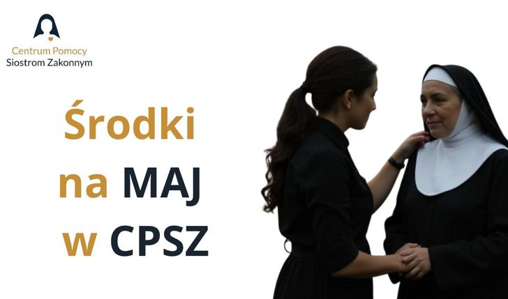Centrum Pomocy Siostrom Zakonnym - środki na działania (maj 2026)