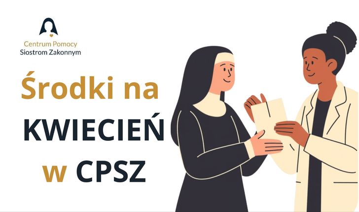 Centrum Pomocy Siostrom Zakonnym - środki na działania (kwiecień 2026)