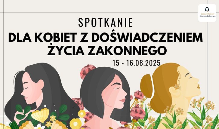 Wesprzyj spotkanie dla kobiet z doświadczeniem życia zakonnego.
