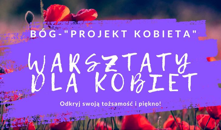 Warsztaty dla Kobiet "Być jak Judyta"