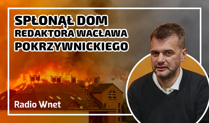 Redaktor Radia Wnet stracił dobytek życia w pożarze w Ząbkach - Pomóż Misiowi!