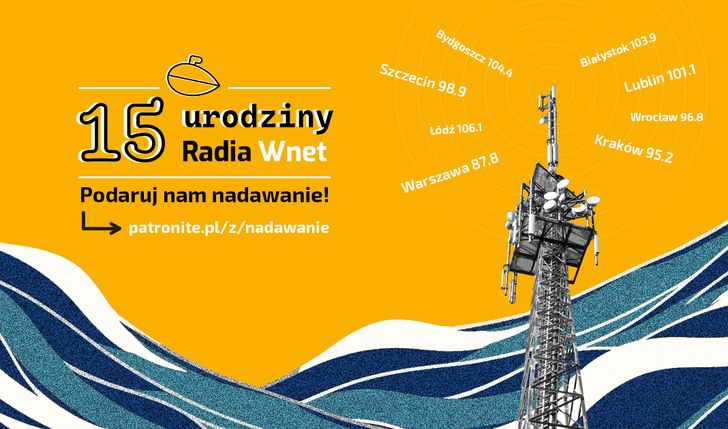 Na 15 urodziny Radia Wnet - Podaruj nam nadawanie!