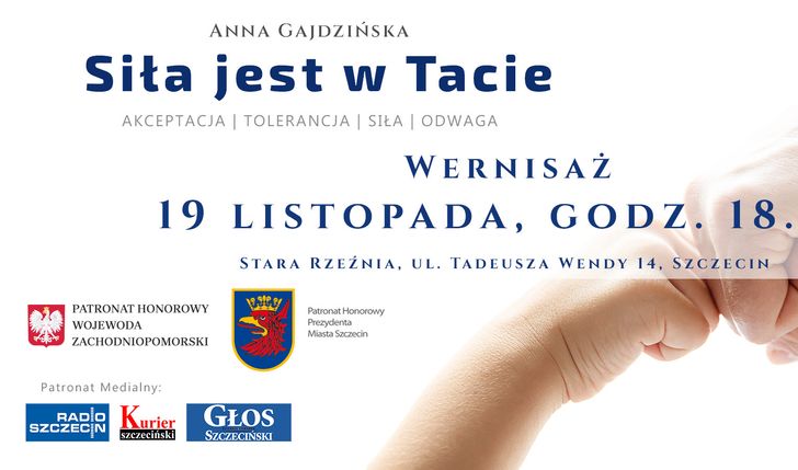 Wsparcie wystawy fotograficznej "Siłą jest w Tacie" o ojchach dzieci nieuleczalnie chorych i ich dzieciach