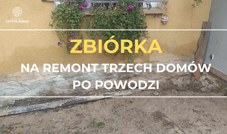 Zbiórka na rzecz powodzian - remont domów w Stroniu Śląskim i Kamienicy