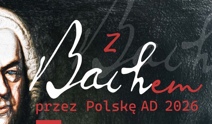 "Z Bachem przez Polskę"- Wielka Msza h-moll w Lublinie