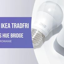 Zobacz filmik na naszym YT: Jak sparować IKEA Tradfri żarówke z Philips HUE Bridge (za pomoca Touchlink)