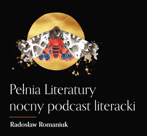 Avatar Pełnia Literatury. Nocny podcast literacki