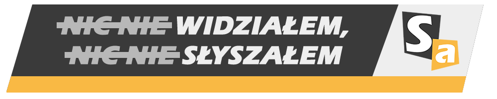 Widziałem, słyszałem