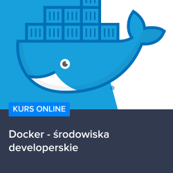 Kurs Docker - środowiska developerskie