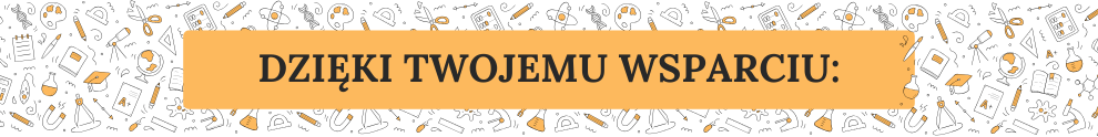 dZIĘKI tWOJEMU WSPARCIU: